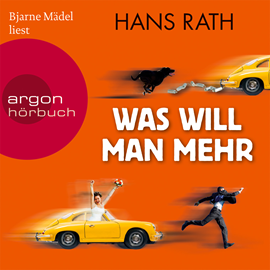 Hörbuch Was will man mehr  - Autor Hans Rath   - gelesen von Bjarne Mädel