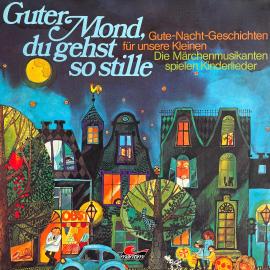 Hörbuch Gute-Nacht-Geschichten, Guter Mond du gehst so stille  - Autor Hans Richard Danner   - gelesen von Adele Hoffmann