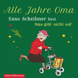 Hörbuch Alle Jahre Oma  - Autor Hans Scheibner   - gelesen von Hans Scheibner