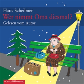 Hörbuch Wer nimmt Oma diesmal?  - Autor Hans Scheibner   - gelesen von Diverse