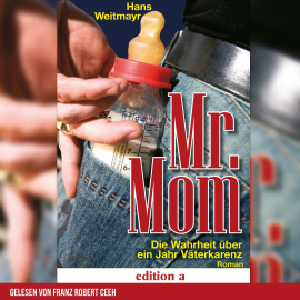 Hörbuch Mr. Mom  - Autor Hans Weitmayr   - gelesen von Franz Robert Ceeh