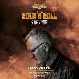 Hörbuch Rock'n'Roll Survivor - Hans Ziller - my bipolar life with Bonfire  - Autor Hans Ziller   - gelesen von Ronny Parkes