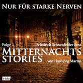 Mitternachtsstories von Hansjörg Martin, Teil 1 (Nur für starke Nerven 1)