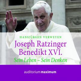 Hörbuch Joseph Ratzinger Benedikt XVI.  - Autor Hansjürgen Verweyen   - gelesen von Diverse