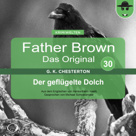 Hörbuch Father Brown 30 - Der geflügelte Dolch (Das Original)  - Autor Hanswilhelm Haefs   - gelesen von Michael Schwarzmaier