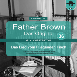 Hörbuch Father Brown 36 - Das Lied vom Fliegenden Fisch (Das Original)  - Autor Hanswilhelm Haefs   - gelesen von Michael Schwarzmaier