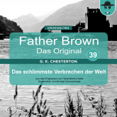Father Brown 39 - Das schlimmste Verbrechen der Welt (Das Original)