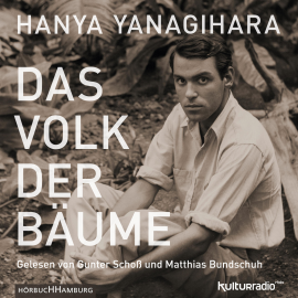 Hörbuch Das Volk der Bäume  - Autor Hanya Yanagihara   - gelesen von Schauspielergruppe