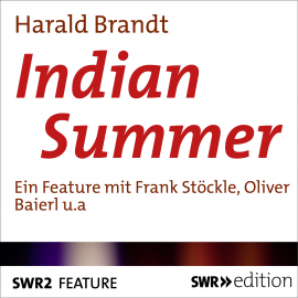 Hörbuch Indian Summer  - Autor Harald Brandt   - gelesen von Schauspielergruppe