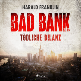Hörbuch Bad Bank — Tödliche Bilanz  - Autor Harald Franklin   - gelesen von Rufus Beck