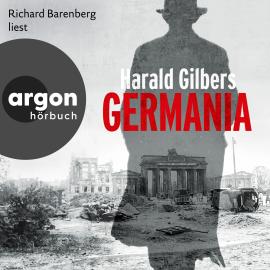 Hörbuch Germania - Ein Fall für Kommissar Oppenheimer, Band 1 (Ungekürzte Lesung)  - Autor Harald Gilbers   - gelesen von Richard Barenberg