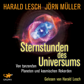 Hörbuch Sternstunden des Universums  - Autor Harald Lesch   - gelesen von Harald Lesch