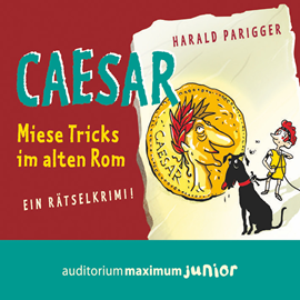 Hörbuch Caesar - miese Tricks im alten Rom. Ein Rätselkrimi  - Autor Harald Parigger   - gelesen von Thomas Piper
