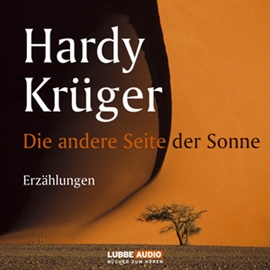Hörbuch Die andere Seite der Sonne - Erzählungen  - Autor Hardy Krüger   - gelesen von Hardy Krüger
