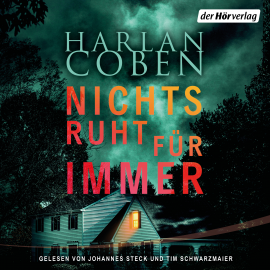 Hörbuch Nichts ruht für immer  - Autor Harlan Coben   - gelesen von Schauspielergruppe