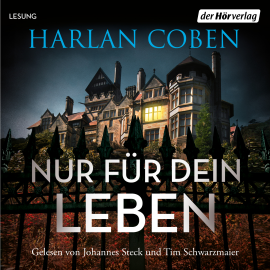 Hörbuch Nur für dein Leben  - Autor Harlan Coben   - gelesen von Johannes Steck