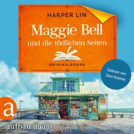 Hörbuch Maggie Bell und die tödlichen Seiten - A Bookish Cafe Mystery, Band 1 (Ungekürzt)  - Autor Harper Lin   - gelesen von Jana Kozewa