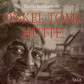 Hörbuch Onkel Toms Hütte  - Autor Harriet Beecher-Stowe   - gelesen von Hans Eckardt