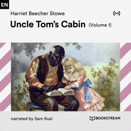 Hörbuch Uncle Tom's Cabin (Volume 1)  - Autor Harriet Beecher Stowe   - gelesen von Schauspielergruppe