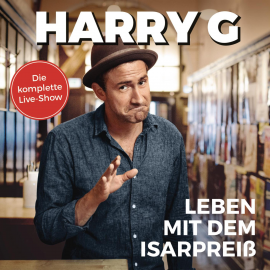 Hörbuch Leben mit dem Isarpreiß  - Autor Harry G   - gelesen von Harry G