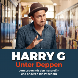Hörbuch Unter Deppen - Das Hörbuch  - Autor Harry G  
