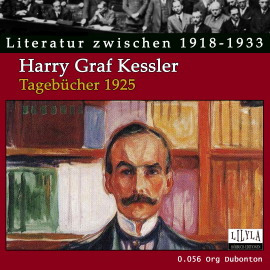 Hörbuch Tagebücher 1925  - Autor Harry Graf Kessler   - gelesen von Schauspielergruppe