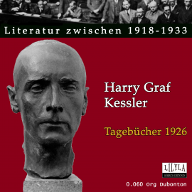Hörbuch Tagebücher 1926  - Autor Harry Graf Kessler   - gelesen von Schauspielergruppe