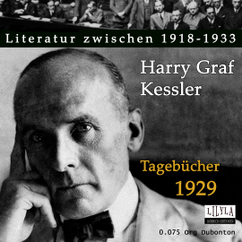 Hörbuch Tagebücher 1929  - Autor Harry Graf Kessler   - gelesen von Schauspielergruppe