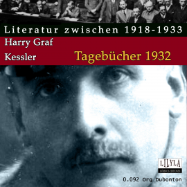 Hörbuch Tagebücher 1932  - Autor Harry Graf Kessler   - gelesen von Schauspielergruppe