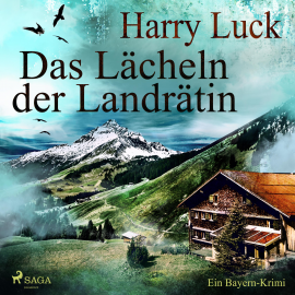 Hörbuch Das Lächeln der Landrätin - Ein Bayern-Krimi (Ungekürzt)  - Autor Harry Luck   - gelesen von Andreas Herrler