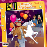 Fall 37: Mission Pferdeshow