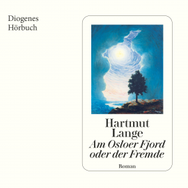 Hörbuch Am Osloer Fjord oder der Fremde  - Autor Hartmut Lange   - gelesen von Tino Kühn