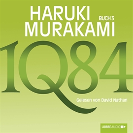 Hörbuch 1Q84 - Buch 3  - Autor Haruki Murakami   - gelesen von David Nathan