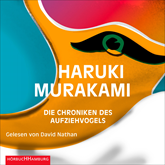 Hörbuch Die Chroniken des Aufziehvogels  - Autor Haruki Murakami   - gelesen von David Nathan