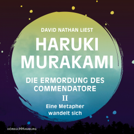 Hörbuch Die Ermordung des Commendatore Band II  - Autor Haruki Murakami   - gelesen von David Nathan