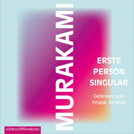 Hörbuch Erste Person Singular  - Autor Haruki Murakami   - gelesen von Frank Arnold