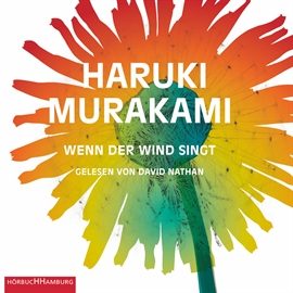 Hörbuch Wenn der Wind singt  - Autor Haruki Murakami   - gelesen von David Nathan