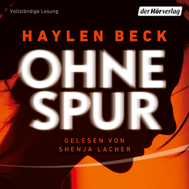 Hörbuch Ohne Spur  - Autor Haylen Beck   - gelesen von Shenja Lacher