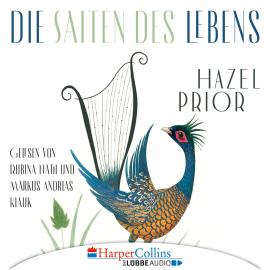 Hörbuch Die Saiten des Lebens (Gekürzt)  - Autor Hazel Prior   - gelesen von Schauspielergruppe