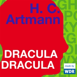 Hörbuch Dracula Dracula  - Autor H.C. Artmann   - gelesen von Schauspielergruppe