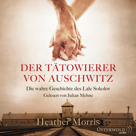 Hörbuch Der Tätowierer von Auschwitz  - Autor Heather Morris   - gelesen von Schauspielergruppe