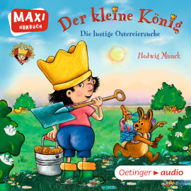 Hörbuch MAXI Der kleine König - Die lustige Ostereiersuche  - Autor Hedwig Munck   - gelesen von Gabriele Blum