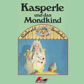 Hörbuch Kasperle und das Mondkind  - Autor Heide Hagen;Andreas Rothe.   - gelesen von Schauspielergruppe