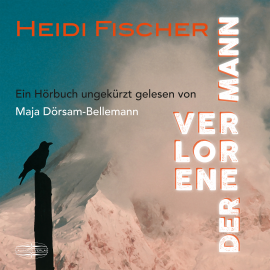 Hörbuch Der verlorene Mann  - Autor Heidi Fischer   - gelesen von Maja Dörsam-Bellemann