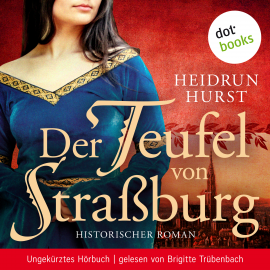 Hörbuch Der Teufel von Straßburg  - Autor Heidrun Hurst   - gelesen von Brigitte Trübenbach