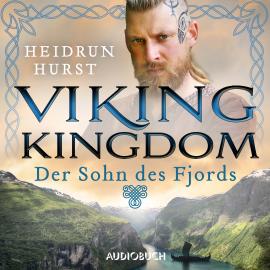 Hörbuch Viking Kingdom: Der Sohn des Fjords (Vikings Kingdom 2)  - Autor Heidrun Hurst   - gelesen von Kaja Sesterhenn