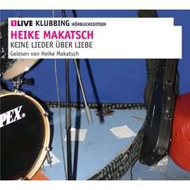 Hörbuch Keine Lieder über Liebe  - Autor Heike Makatsch   - gelesen von Heike Makatsch