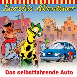 Hörbuch Lurchis Abenteuer, Das selbstfahrende Auto  - Autor Heiko Martens   - gelesen von Schauspielergruppe