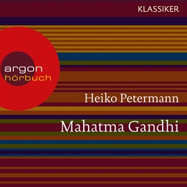 Hörbuch Mahatma Gandhi - Ein Leben  - Autor Heiko Petermann   - gelesen von Schauspielergruppe