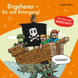 Hörbuch Minecraft  4: Ungeheuer – bis zum Untergang!  - Autor Heiko Wolz   - gelesen von Julian Horeyseck